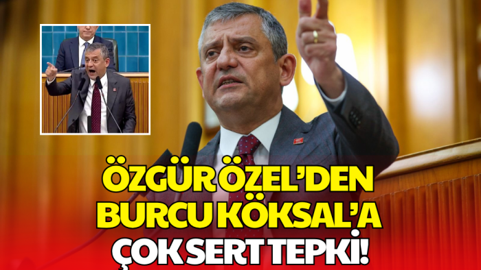 Özgür Özel’den Burcu Köksal’a Sert Sözler: Bu Tehditse, Daniskasını Ediyorum
